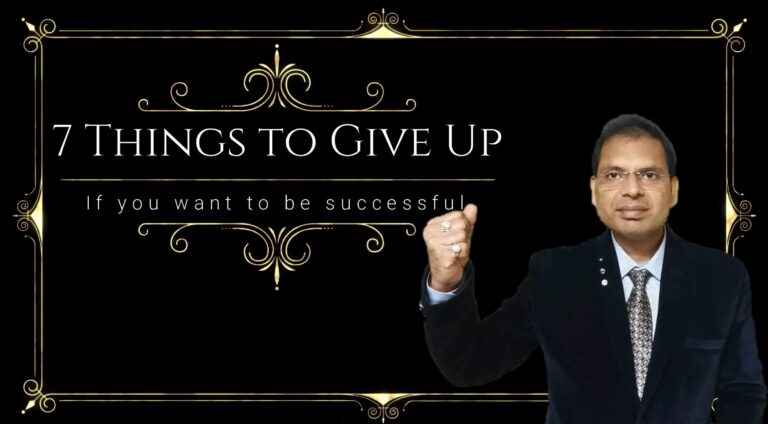 7 Things to give up if you want to be successful